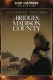 Mostovi okruga Madison | The Bridges of Madison County, (1995)