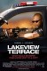 Lakeview Terrace | Lakeview Terrace, (2008)