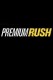 Premium Rush | Premium Rush, (2012)