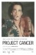Projekt: Rak | Project Cancer, (2013)