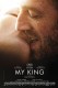 Moj kralj | My King / Mon roi, (2016)