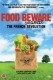 Naša djeca će nas optužiti | Nos enfants nous accuseront / Food Beware: The French Organic Revolution, (2008)