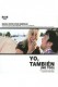 I ja, također | Me Too / Yo, también, (2009)