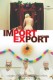Uvoz, izvoz | Import/Export, (2007)