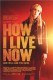 Kako živim sada | How I Live Now, (2013)