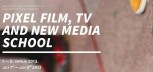 Prijavi se na Pixel Film, TV and New Media School radionicu Prijavi se na Pixel Film, TV and New Media School radionicu